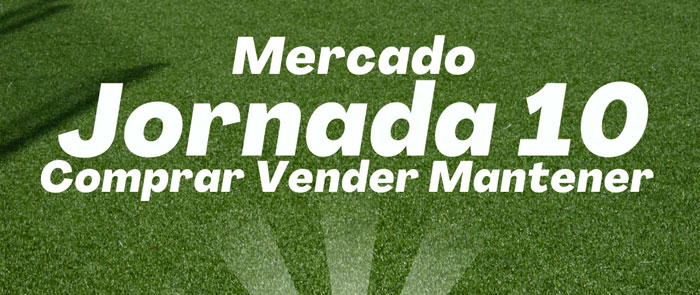 Mercado fantasy: Compras y ventas recomendadas tras la jornada 10 de La Liga 2024