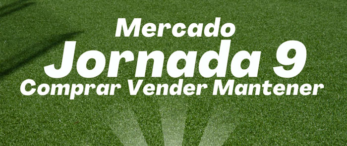 Mercado fantasy: Compras y ventas recomendadas tras la jornada 9 de La Liga 2024